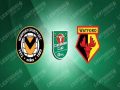 Nhận định Newport vs Watford, 01h00 ngày 23/9