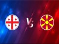 Nhận định tỷ lệ Georgia vs Macedonia (00h00 ngày 13/11)