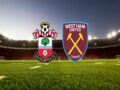 Nhận định Southampton vs West Ham, 01h00 ngày 30/12