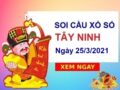 Thống kê XSTN ngày 25/3/2021 – Thống kê xổ số Tây Ninh hôm nay thứ 5