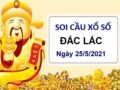 Thống kê XSDLK ngày 25/5/2021 – Thống kê xổ số Đắc Lắc thứ 3 hôm nay