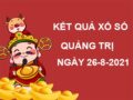 Thống kê xổ số Quảng Trị thứ 5 ngày 26/8/2021