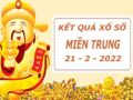Thống kê kết quả sổ xố Miền Trung 21/2/2022 thứ 2 hôm nay
