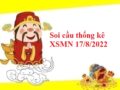 Thống kê thống kê KQXSMN 17/8/2022 thứ 4