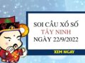 Soi cầu xổ số Tây Ninh ngày 22/9/2022 thứ 5 hôm nay