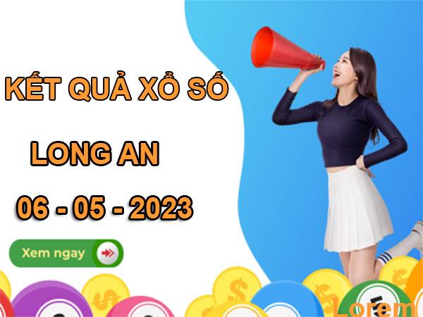 Thống kê KQXS Long An ngày 6/5/2023 thứ 7 hôm nay