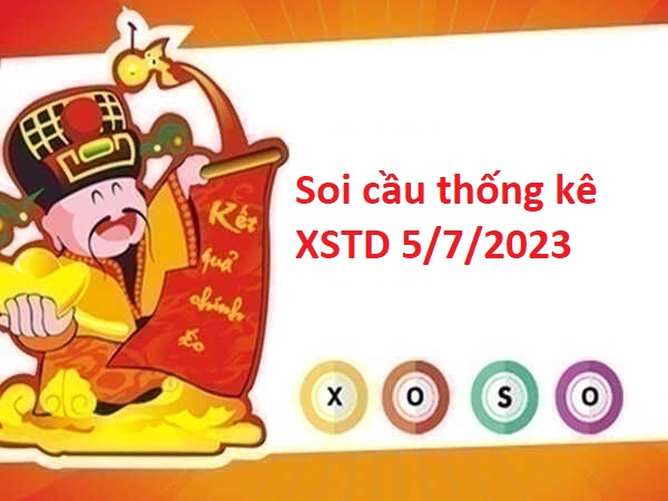 Thống kê thống kê XSTD 5/7/2023 hôm nay