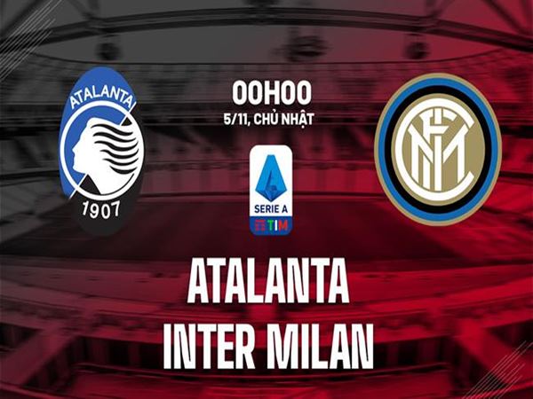 Nhận định kèo Atalanta vs Inter Milan