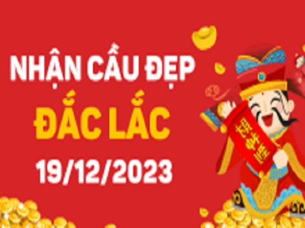 Thống kê XSĐL 19-12-2023 – Dự Đoán Xổ Số Đắc Lắc Thứ 3