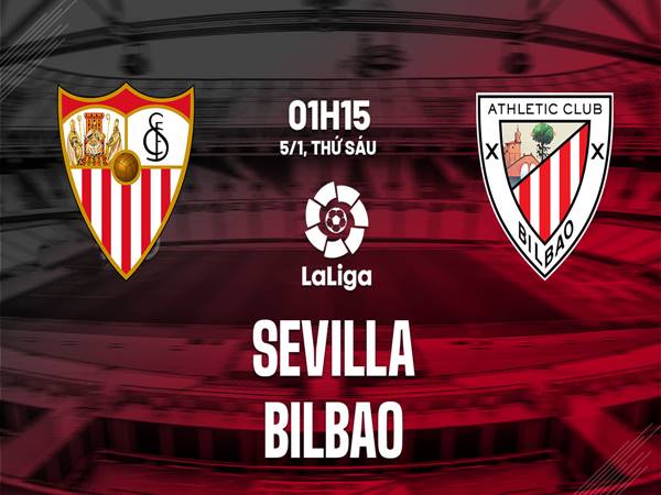 Nhận định trận Sevilla vs Bilbao