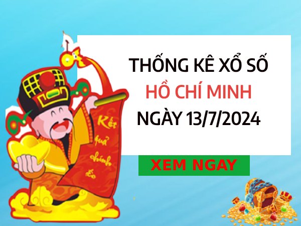 Thống kê xổ số Hồ Chí Minh ngày 13/7/2024 thứ 7 hôm nay