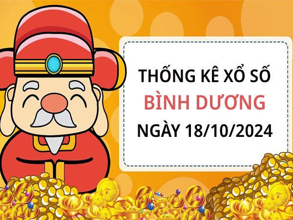 Thống kê số đẹp xổ số Bình Dương ngày 18/10/2024 thứ 6