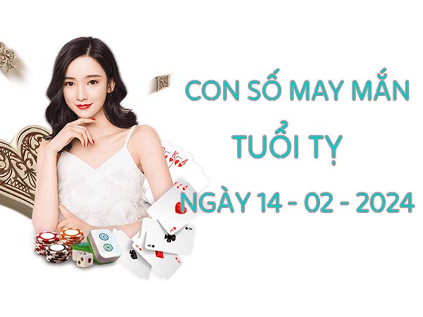 Con số đẹp nhất cho tuổi Tỵ ngày 14/2/2025 nên chọn hôm nay