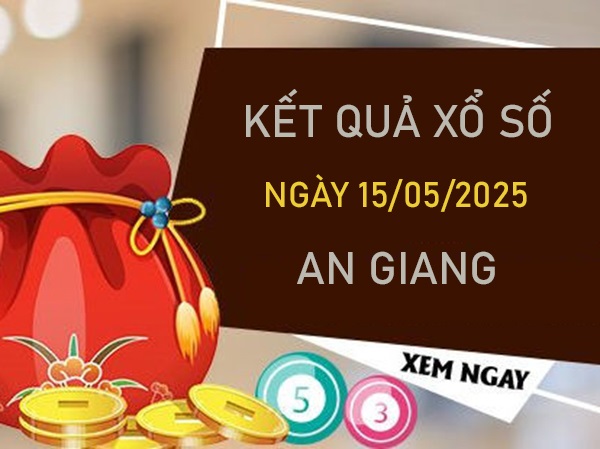 Thống kê xổ số An Giang ngày 15 tháng 5 năm 2025 thứ 5
