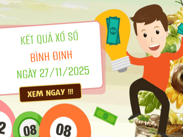 Tham khảo dự đoán xổ số Bình Định ngày 27/11/2025 miễn phí