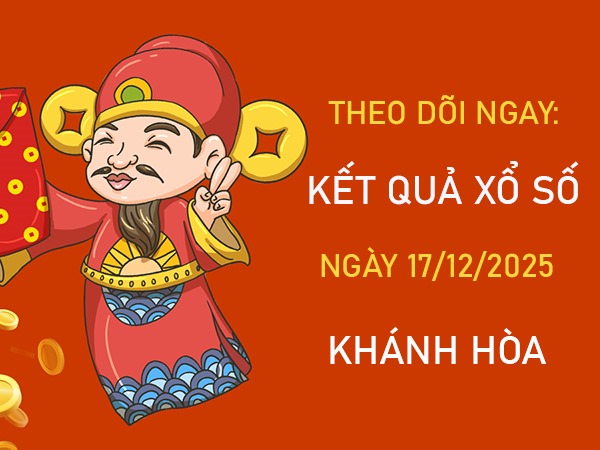 Dự đoán XSKH hôm nay ngày 17/12/2025 chính xác nhất