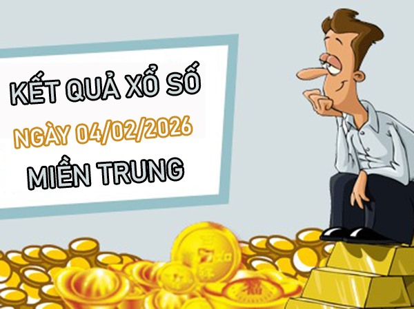 Dự đoán XSMT 04/02/2026 – Soi cầu Miền Trung thứ 4 siêu chuẩn