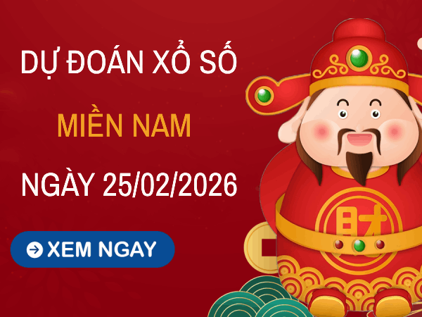 Dự đoán XSMN 25/2/2026 – Soi cầu Miền Nam thứ 4 miễn phí