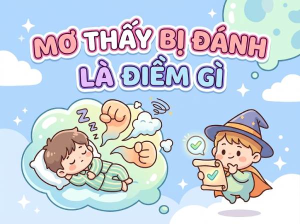 Nằm ngủ mơ thấy bị đánh là điềm gì, chọn số gì phát lộc?