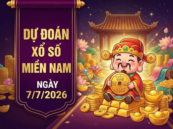 Dự đoán XSMN 7/7/2026 – Soi cầu Miền Nam thứ 3 thần tài